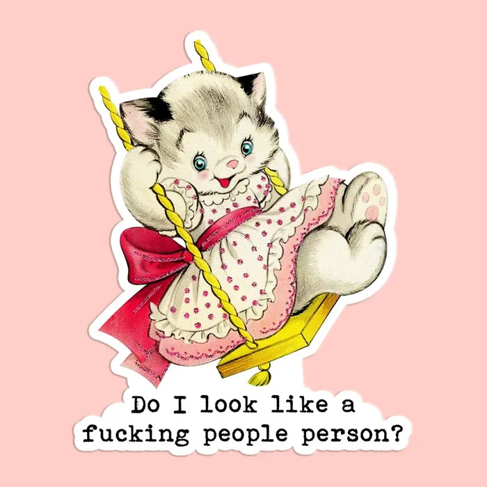 Do I Look Like a People Person Sticker