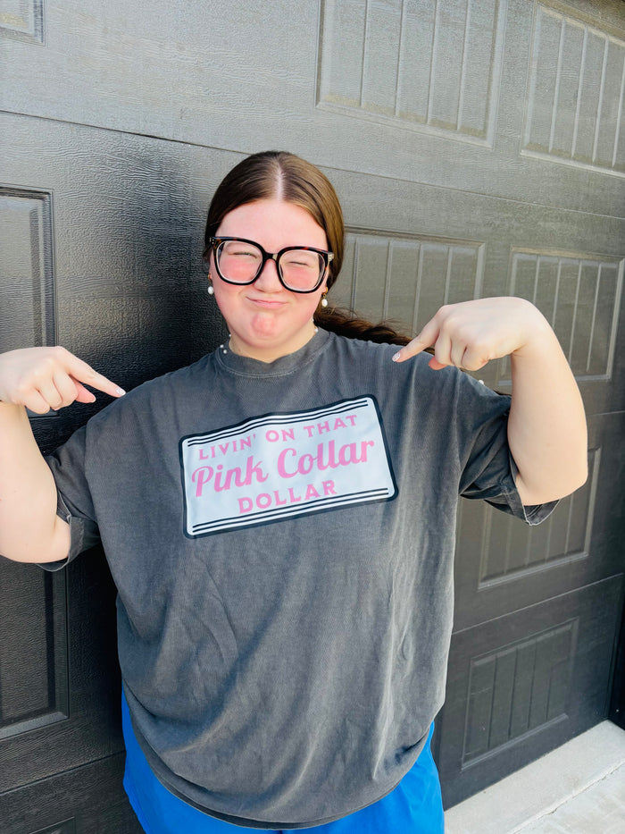 Livin' On That Pink Collar Dollar Tee