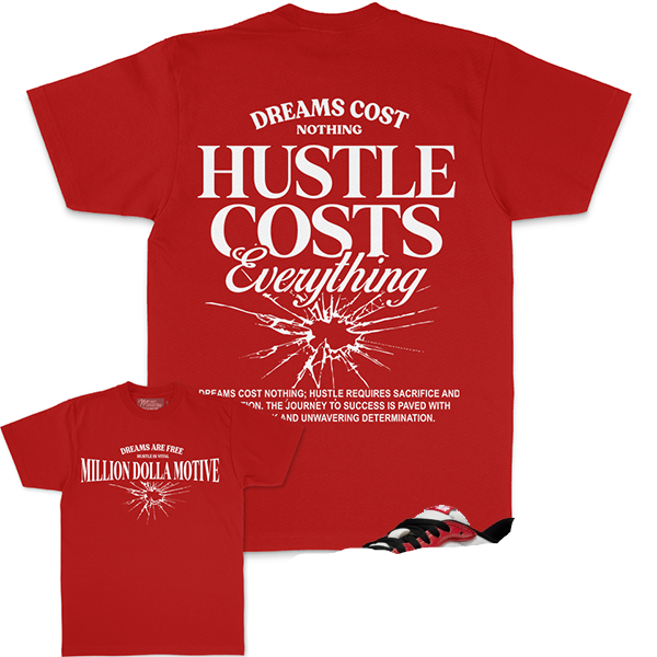 MILLION DOLLA MOTIVE "HUSTLE COSTS EVERYTHING" T-SHIRT - RED