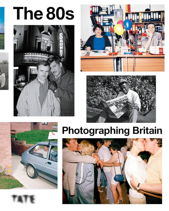 Collage of images from the 1980s with text 'The 80s Photographing Britain' and Tate logo.