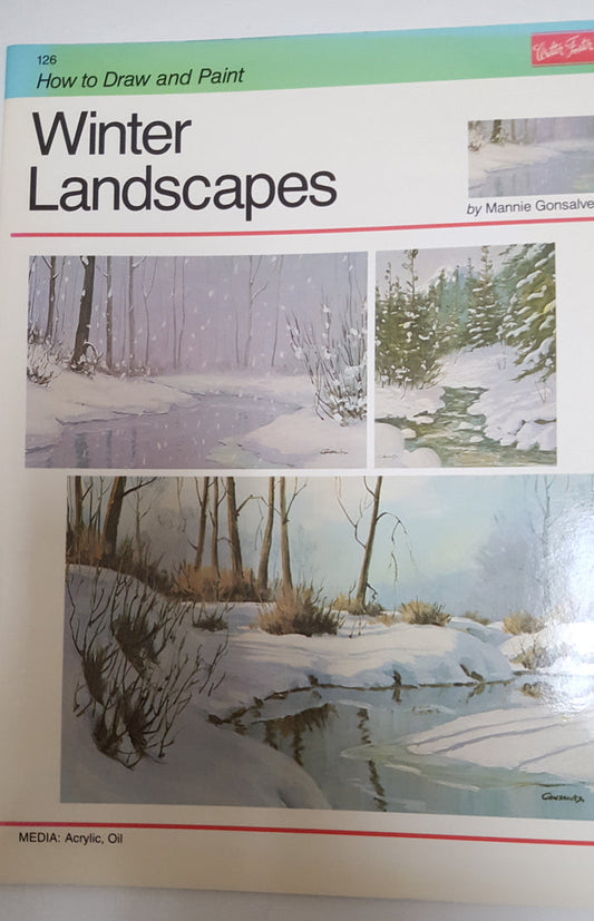 'How to Draw and Paint-Winter Landscapes' by Walter Foster Jr. featuring artwork in oil and acrylic on snowy and icy themes.
